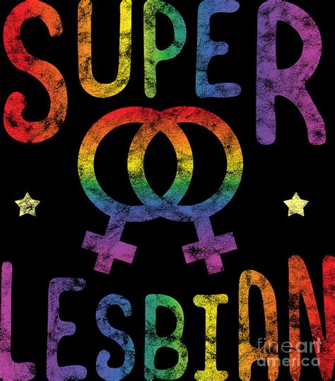 Lgbt Gay Pride Lesbian Super Lesbian Grunge Digital Art By Haselshirt