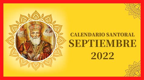 CALENDARIO SANTORAL SEPTIEMBRE 2022 TODOS LOS NOMBRES SANTOS DE