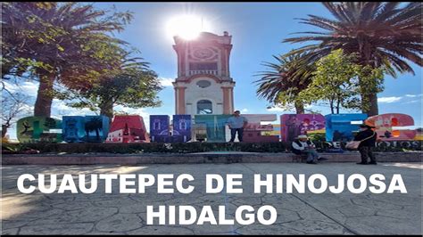 Cuautepec De Hinojosa Hidalgo Plaza Principal YouTube