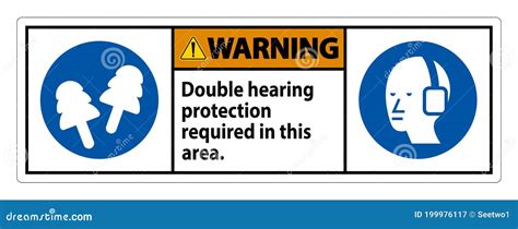 Warning Sign Double Hearing Protection Required In This Area With Ear Muffs And Ear Plugs Stock