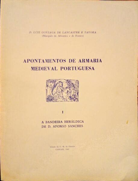 Apontamentos De Armaria Medieval Portuguesa 7 Volumes By Abrantes E De Fontes D Luís