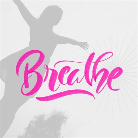 Breathe Calligraphy By Marlean Calligraphy Letters Calligraphy