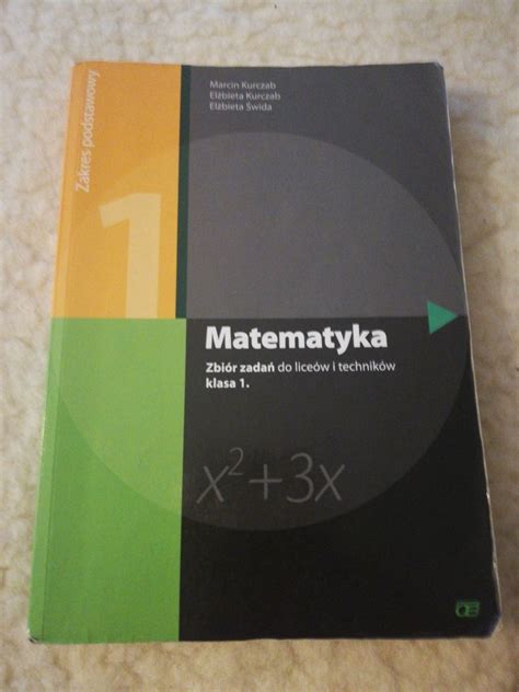 Matematyka zbiór zadań liceum i technikum kl 1 Bielsko Biała OLX pl