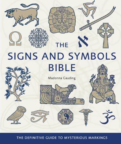 The Signs And Symbols Bible The Definitive Guide To Mysterious Markings Gauding Madonna