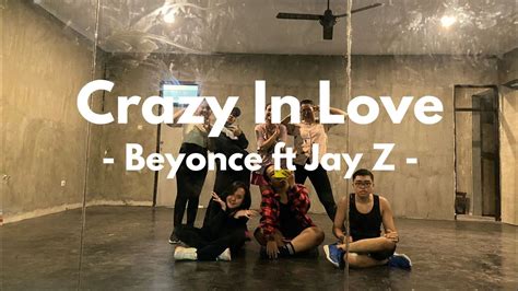 Crazy In Love Beyonce Ft Jay Z Homecoming Live Dance Choreography