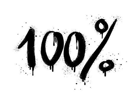 Spray Painted Graffiti 100 Percent Sign In Black Over White 100