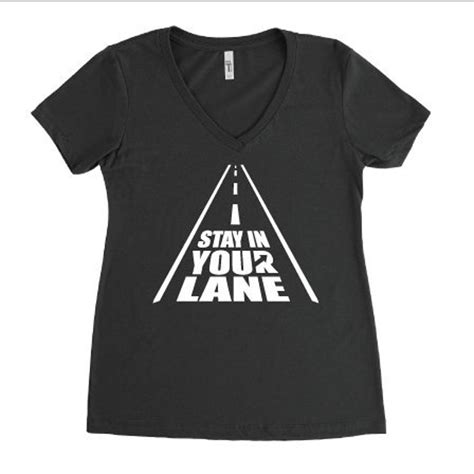 Stay In Your Lane Women V Neck T Shirt Etsy