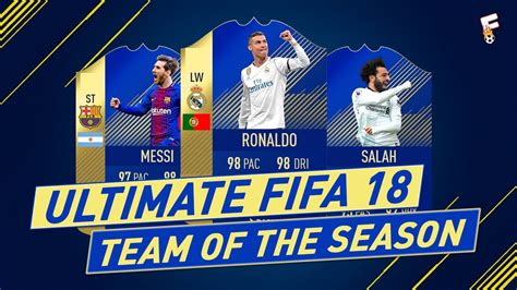 Ultimate FIFA 18 Team Of The Season TOTS FIFA 18 Footchampion YouTube