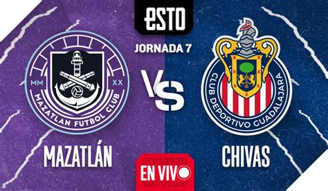 Mazatl N Vs Chivas En Vivo Jornada Del Apertura Esto En L Nea