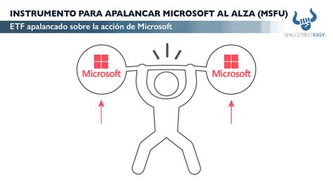 Msfu Instrumento Para Apalancar Microsoft Al Alza Wall Street Easy