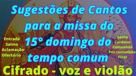 Sugest Es De Cantos Para Missa Do Domingo Do Tempo Comum