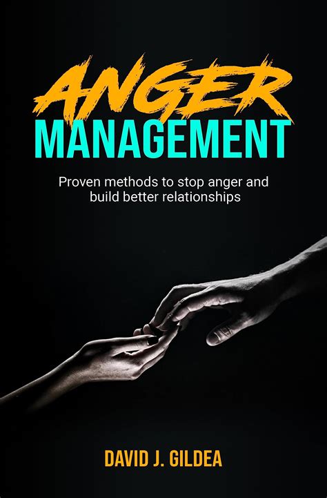 Anger Management Proven Methods To Stop Anger And Build Better