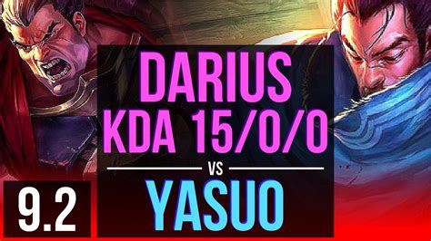 DARIUS Vs YASUO TOP KDA 15 0 0 3 Early Solo Kills Legendary