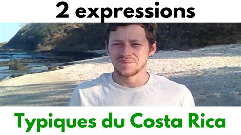 2 Expressions Typiques Du Costa Rica YouTube