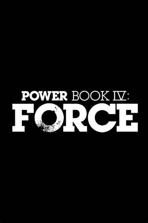 Power Book Iv Force Tv Series Posters The Movie Database