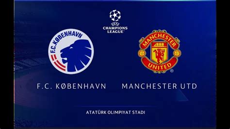 Fc Kobenhavn Vs Manchester United Uefa Champions League Fifa