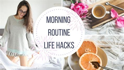 5 Life Hacks To Enhance Your Morning Routine Morning Routine Life