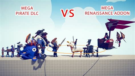 MEGA PIRATE DLC Team Vs MEGA RENAISSANCE ADDON Team Totally Accurate