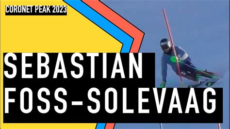 Sebastian FOSS SOLEVAAG SL Coronet Peak 2023 YouTube