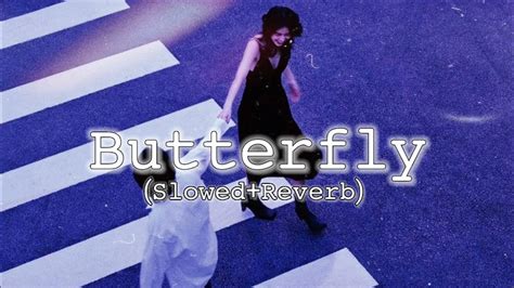 Butterfly Slowed Reverb Jass Manak Youtube