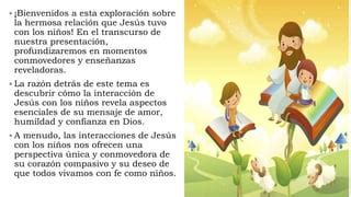 Explicación para alumnos de primaria sobre Jesús y los niños PPT