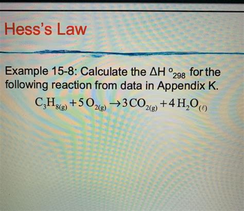 Solved Hesss Law © 298 Example 15 8 Calculate The Ah For