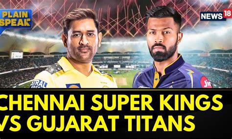 Chennai Super Kings Vs Gujarat Titans Csk Vs Gt Live Final Ipl 2023