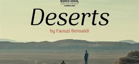 Le Film Marocain Déserts En Compétition Officielle Du Festival