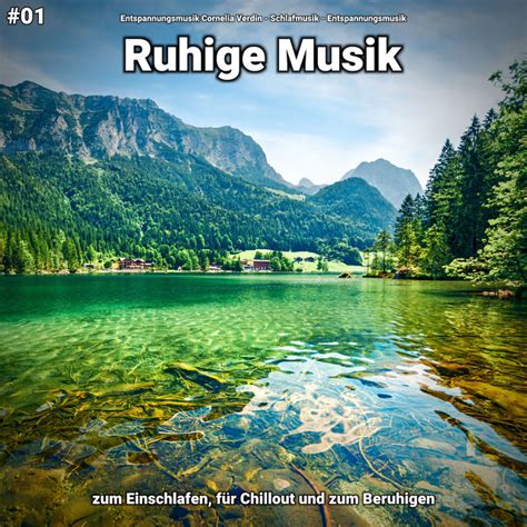 01 Ruhige Musik zum Einschlafen für Chillout und zum Beruhigen