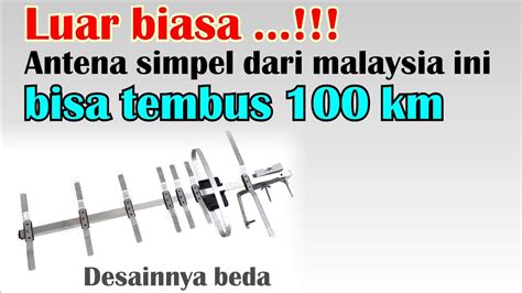 Membuat Antena Tv Digital Dari Malaysia Bisa Tembus 100km YouTube