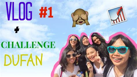 Vlog Challenge Dufan Team Gc Youtube