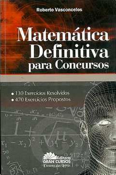 Livro Matemática Definitiva para Concursos Roberto Vasconcelos