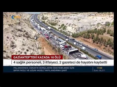 Gaziantep Nizip Te Katliam Gibi Kaza Son Durum Youtube