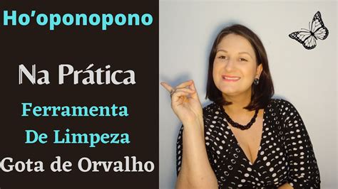 HOOPONOPONO Ferramenta de Limpeza Gota de Orvalho Na Prática