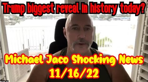 Michael Jaco Shocking News 11 16 22