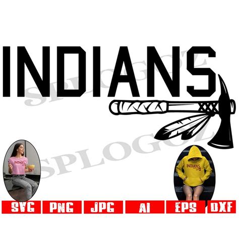 Indians Svg Indian Svg Indians Mascot Png Indian Tomahawk Inspire