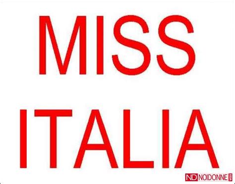 Quando Ritorna Miss Italia Bisogna Preoccuparsi Noi Donne