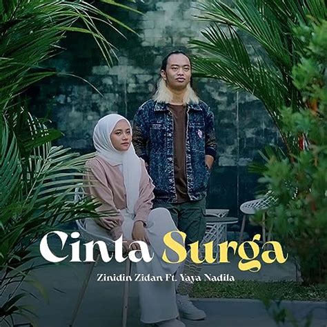 Play CINTA SURGA By Zinidin Zidan Yaya Nadila On Amazon Music