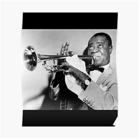 Louis Armstrong Poster For Sale By Maxwhielse Redbubble