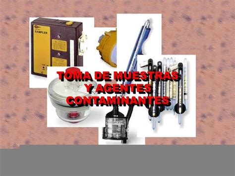 TOMA DE MUESTRAS Y AGENTES CONTAMINANTES Ppt Descargar