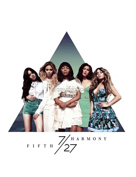 "FIFTH HARMONY ~ 7/27 " by shaunsuxx | Redbubble