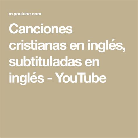 Canciones Cristianas En Inglés Subtituladas En Inglés Youtube Canciones Cristianas