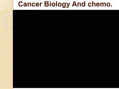 Chemotherapy Of Cancer Ppt