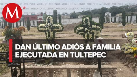 Sepultan A Integrantes De La Familia Asesinada En Tultepec Edomex