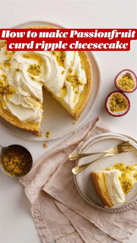 How To Make Passionfruit Curd Ripple Cheesecake Artofit