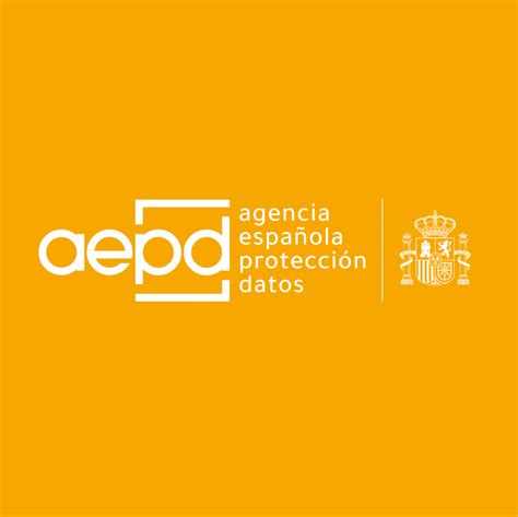 La Agencia Espa Ola De Protecci N De Datos Aepd Ha Anunciado En Su