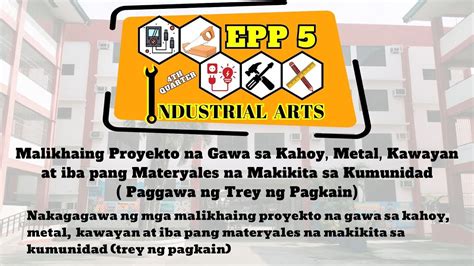 Q4 EPP5 IA W4L4 Malikhaing Proyekto Na Gawa Sa Materyales Na