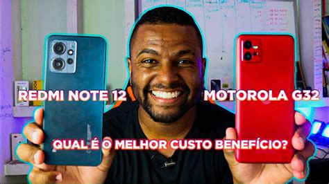 Moto G32 Vs Redmi Note 12 Qual É O Melhor Custo BenefÍcio Youtube