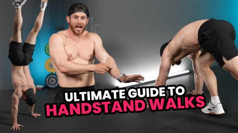 The Ultimate Guide To Handstand Walks Nine Drills To Master Wodprep