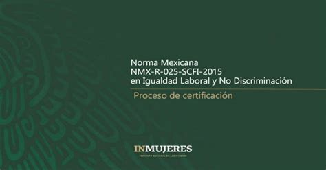 Norma Mexicana NMX R 025 SCFI 2015 En Igualdad Laboral NMX R 025 SCFI